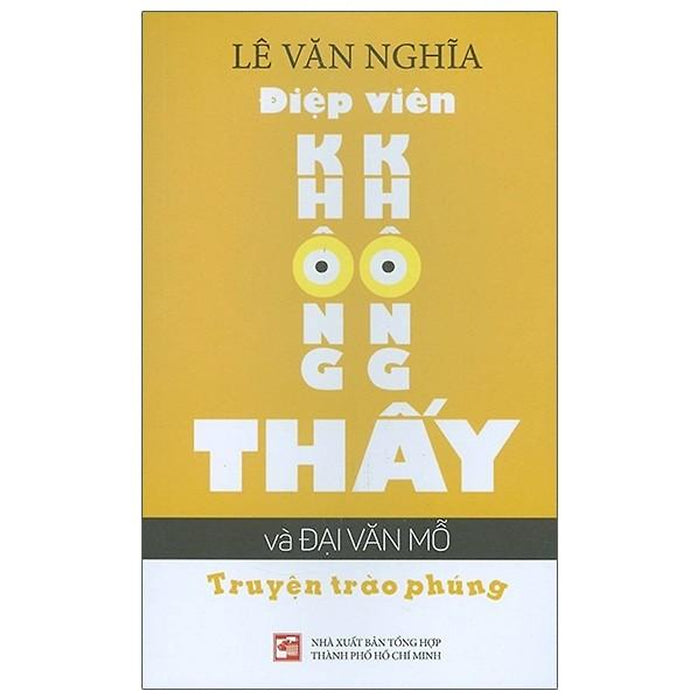 Điệp Viên Không Không Thấy Và Đại Văn Mỗ Điệp Viên Không Không Thấy Và Đại Văn Mỗ