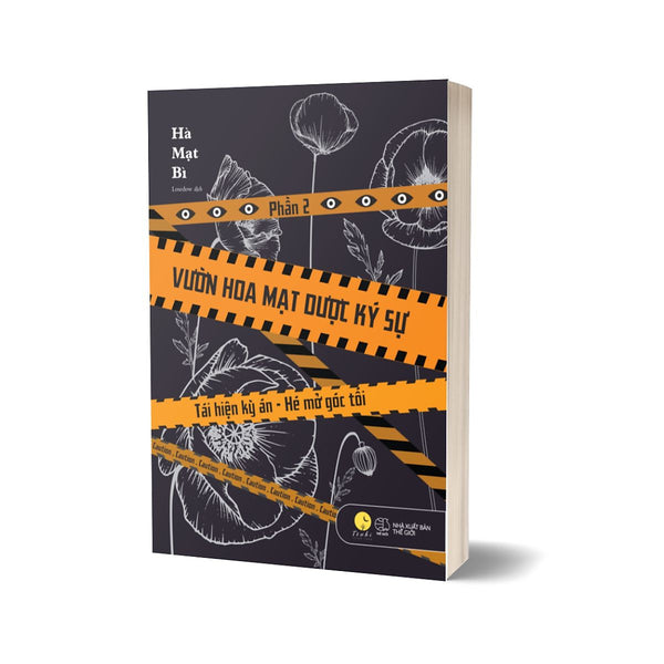 Vườn Hoa Mạt Dược Ký Sự - Phần 2 - Tái Hiện Kỳ Án - Hé Mở Góc Tối