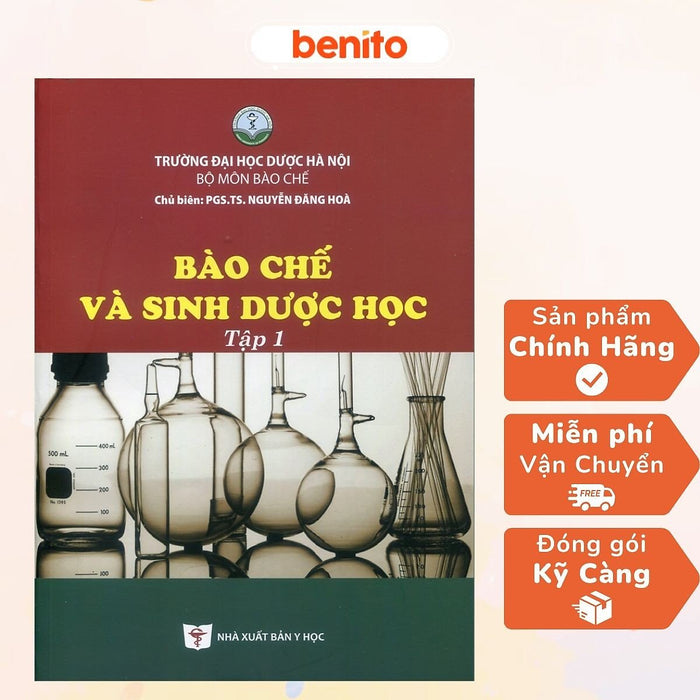 Benito - Sách - Bào Chế Và Sinh Dược Học Tập 1 - 2022 - Nxb Y Học Benito - Sách - Bào Chế Và Sinh Dược Học Tập 1 - 2022 - Nxb Y Học