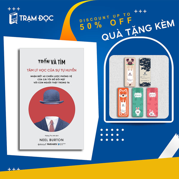 Trốn Và Tìm - Tâm Lý Học Của Sự Tự Huyễn - Nhận Biết 40 Chiến Lược Phòng Vệ Cái Tôi Để Đối Mặt Với Con Người Thật Trong Ta