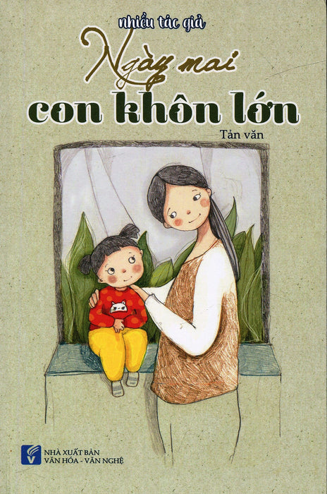 Ngày Mai Con Khôn Lớn Ngày Mai Con Khôn Lớn