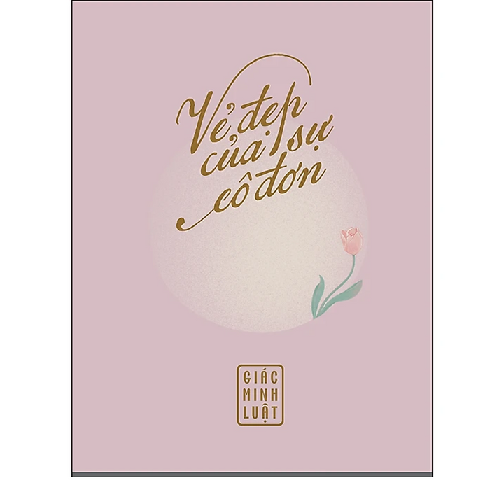 Vẻ Đẹp Của Sự Cô Đơn Vẻ Đẹp Của Sự Cô Đơn