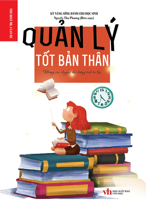 Kỹ Năng Sống Dành Cho Học Sinh - Quản Lý Tốt Bản Thân Kỹ Năng Sống Dành Cho Học Sinh - Quản Lý Tốt Bản Thân