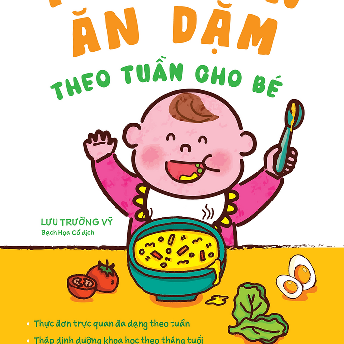 Thực Đơn Ăn Dặm Theo Tuần Cho Bé Thực Đơn Ăn Dặm Theo Tuần Cho Bé