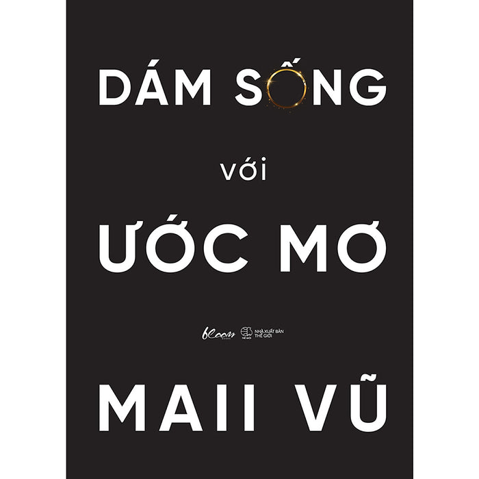 Dám Sống Với Ước Mơ Dám Sống Với Ước Mơ