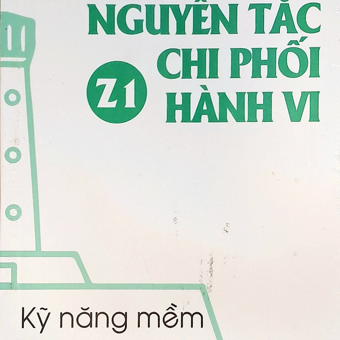 Kỹ Năng Mềm Nền Tảng - Z1 Nguyên Tắc Chi Phối Hành Vi Kỹ Năng Mềm Nền Tảng - Z1 Nguyên Tắc Chi Phối Hành Vi