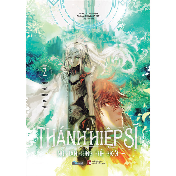 Thánh Hiệp Sĩ Nơi Tận Cùng Thế Giới - Tập 2 Thánh Hiệp Sĩ Nơi Tận Cùng Thế Giới - Tập 2