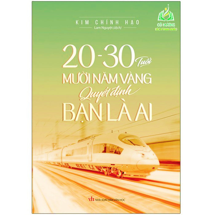 Sách- 20 - 30 Tuổi Mười Năm Vàng Quyết Định Bạn Là Ai Sách- 20 - 30 Tuổi Mười Năm Vàng Quyết Định Bạn Là Ai