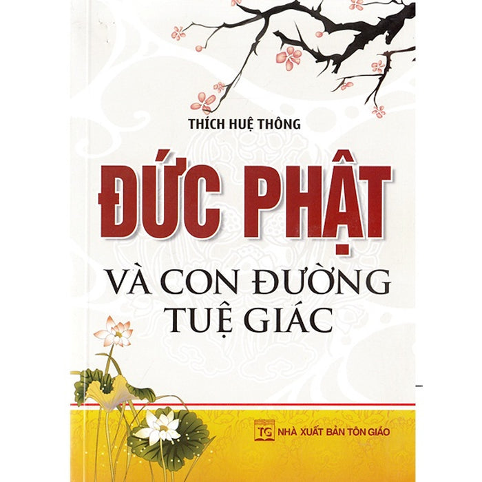 Đức Phật Và Con Đường Tuệ Giác Đức Phật Và Con Đường Tuệ Giác