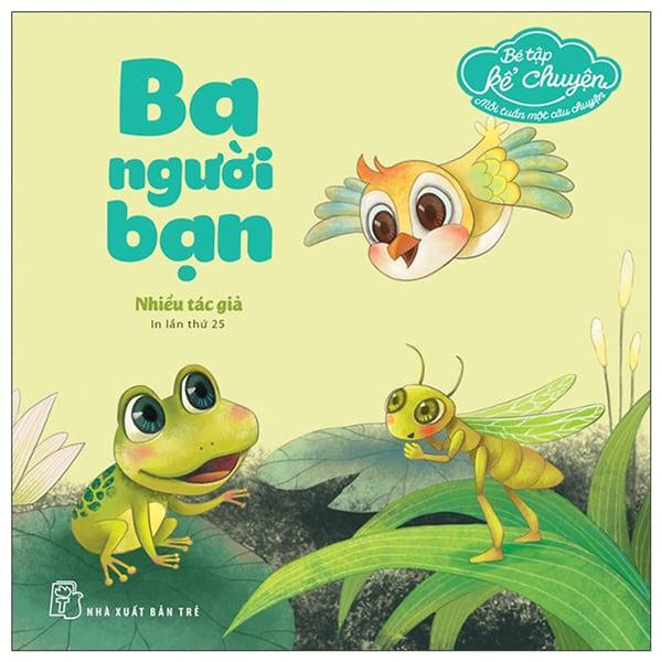 Bé Tập Kể Chuyện - Ba Người Bạn