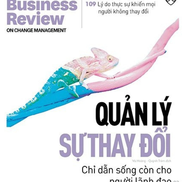 Hbr On Change Manegement - Quản Lý Sự Thay Đổi - Chỉ Dẫn Sống Còn Cho Người Lãnh Đạo _Al Hbr On Change Manegement - Quản Lý Sự Thay Đổi - Chỉ Dẫn Sống Còn Cho Người Lãnh Đạo _Al