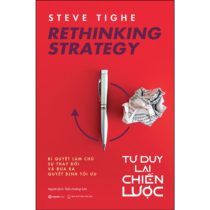 Rethinking Strategy – Tư Duy Lại Chiến Lược Rethinking Strategy – Tư Duy Lại Chiến Lược