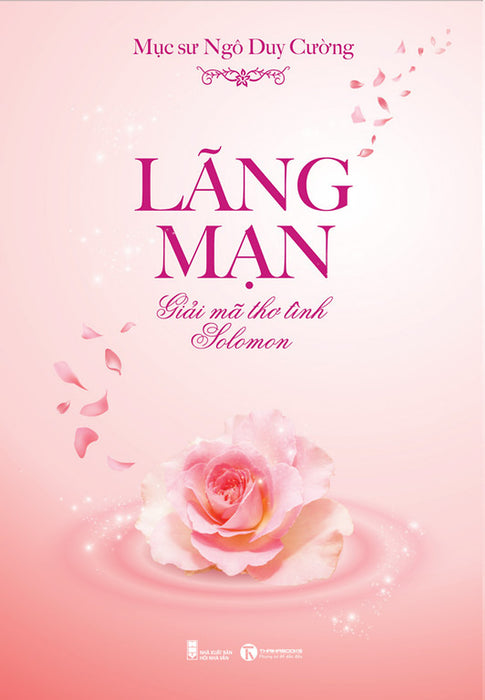 Lãng Mạn - Giải Mã Thơ Tình Solomon (Mục Sư Ngô Duy Cường) Lãng Mạn - Giải Mã Thơ Tình Solomon (Mục Sư Ngô Duy Cường)