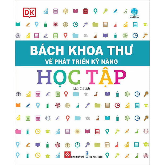 Bách Khoa Thư Về Phát Triển Kỹ Năng - Học Tập Bách Khoa Thư Về Phát Triển Kỹ Năng - Học Tập