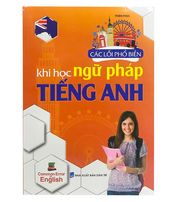 Các Lỗi Phổ Biến Khi Học Ngữ Pháp Tiếng Anh Các Lỗi Phổ Biến Khi Học Ngữ Pháp Tiếng Anh