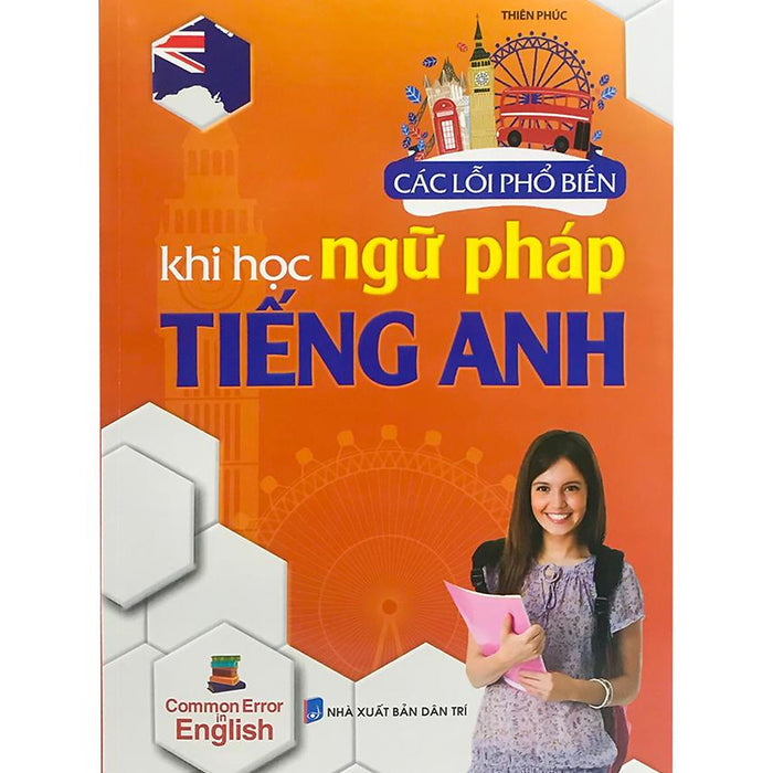 Các Lỗi Phổ Biến Khi Học Ngữ Pháp Tiếng Anh Các Lỗi Phổ Biến Khi Học Ngữ Pháp Tiếng Anh