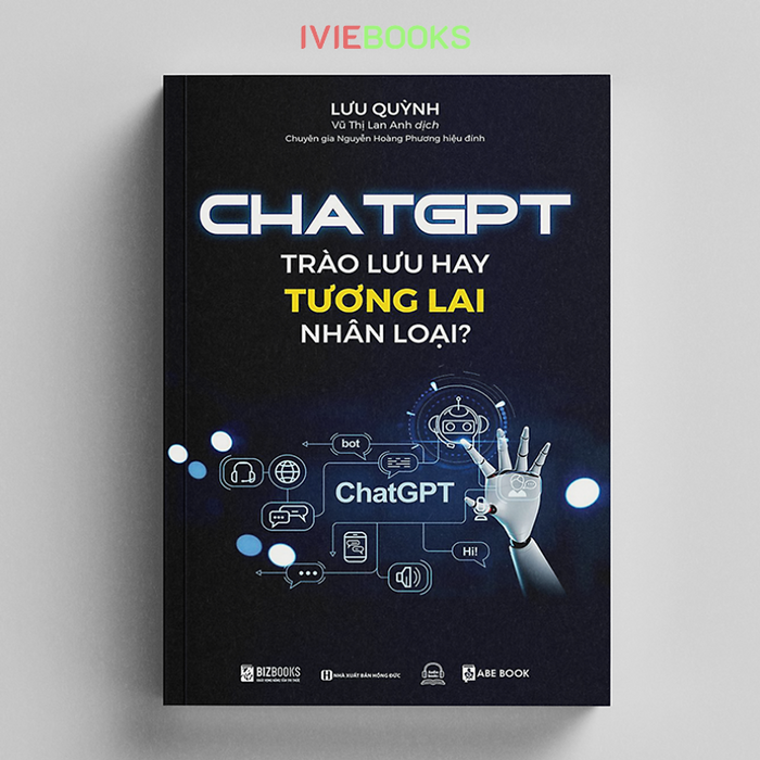 Chat Gpt : Trào Lưu Hay Tương Lai Nhân Loại - Phát Triển Và Ứng Dụng Công Nghệ Trí Tuệ Nhân Tạo Chat Gpt : Trào Lưu Hay Tương Lai Nhân Loại - Phát Triển Và Ứng Dụng Công Nghệ Trí Tuệ Nhân Tạo