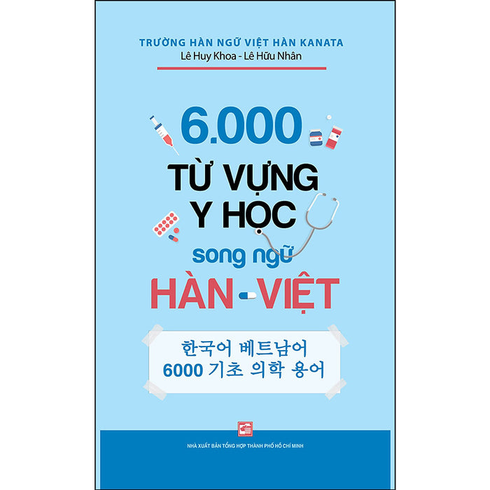 6.000 Từ Vựng Y Học Song Ngữ Hàn - Việt 6.000 Từ Vựng Y Học Song Ngữ Hàn - Việt