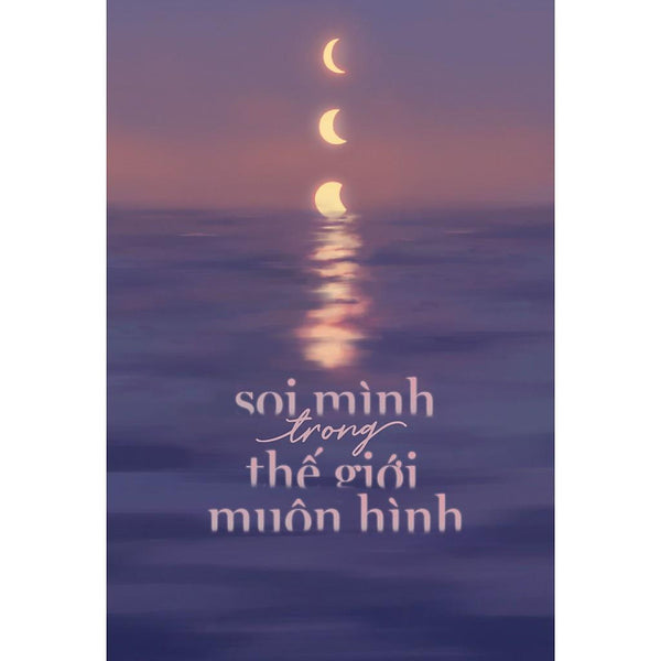 Sách  Soi Mình Trong Thế Giới Muôn Hình - Skybooks - Bản Quyền