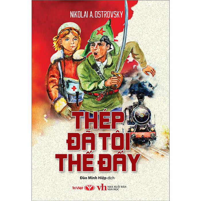 Thép Đã Tôi Thế Đấy Thép Đã Tôi Thế Đấy