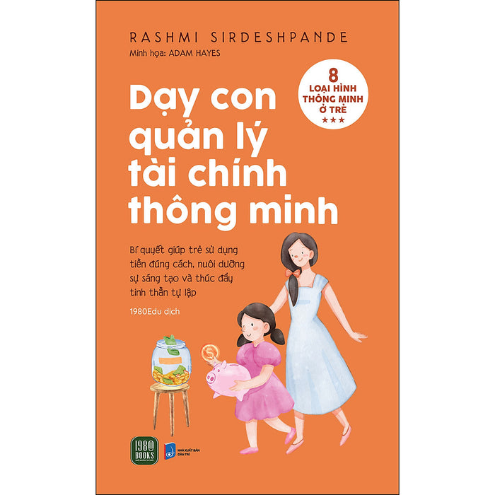 Dạy Con Quản Lý Tài Chính Thông Minh Dạy Con Quản Lý Tài Chính Thông Minh