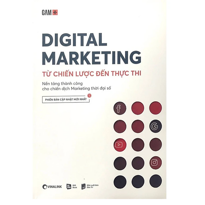 Digital Marketing - Từ Chiến Lược Đến Thực Thi ( Sách Khởi Nghiệp Thành Công/ Bán Hàng Hiệu Qủa) Digital Marketing - Từ Chiến Lược Đến Thực Thi ( Sách Khởi Nghiệp Thành Công/ Bán Hàng Hiệu Qủa)