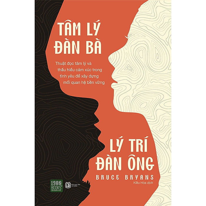 Tâm Lý Đàn Bà – Lý Trí Đàn Ông Tâm Lý Đàn Bà – Lý Trí Đàn Ông