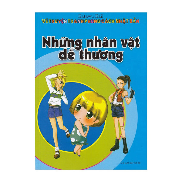 Vẽ Truyện Tranh  Phong Cách Nhật Bản - Những Nhân Vật Dễ Thương - (Ml)