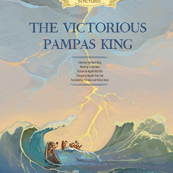 A History Of Vietnam In Pictures - The Victorious Pampas King A History Of Vietnam In Pictures - The Victorious Pampas King
