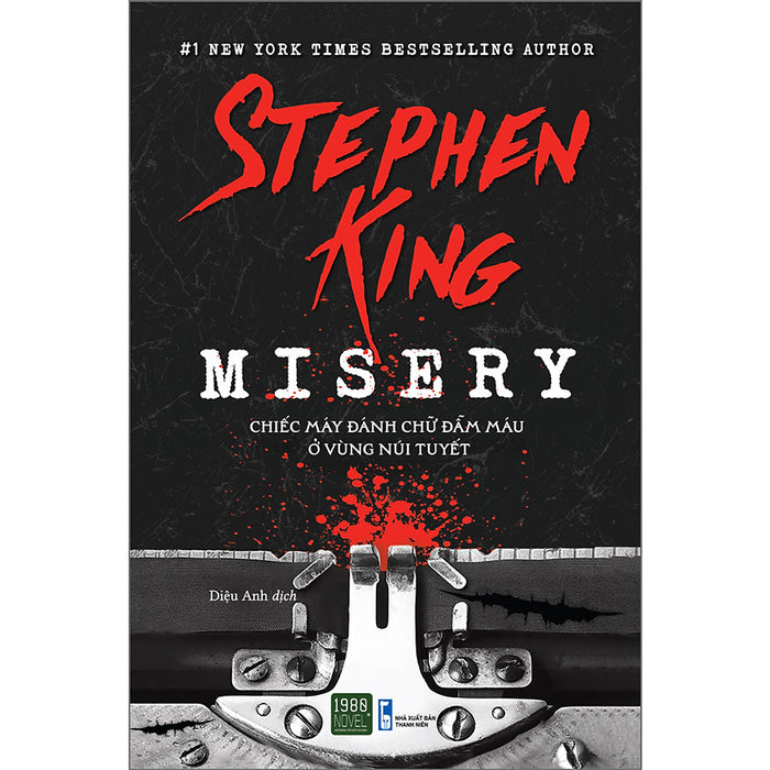 Misery - Chiếc Máy Đánh Chữ Đẫm Máu Ở Vùng Núi Tuyết Misery - Chiếc Máy Đánh Chữ Đẫm Máu Ở Vùng Núi Tuyết