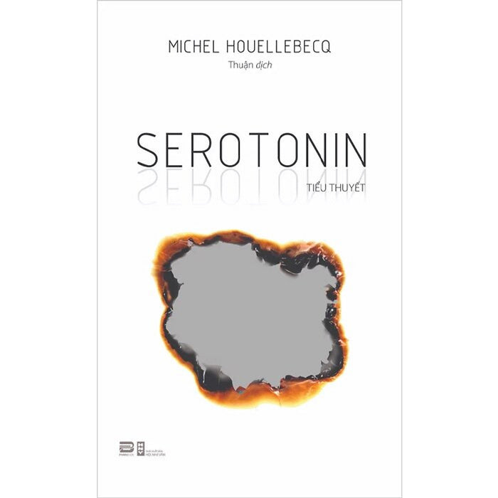 Serotonin -  Michel Houellebecq - Tiểu Thuyết - Phanbook Serotonin -  Michel Houellebecq - Tiểu Thuyết - Phanbook