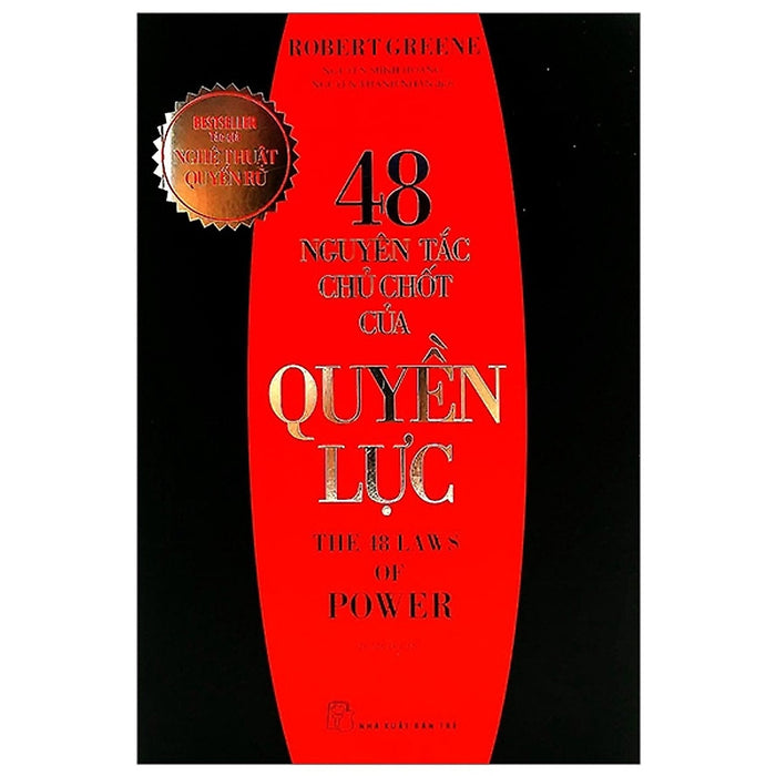 48 Nguyên Tắc Chủ Chốt Của Quyền Lực ( Tái Bản ) 48 Nguyên Tắc Chủ Chốt Của Quyền Lực ( Tái Bản )