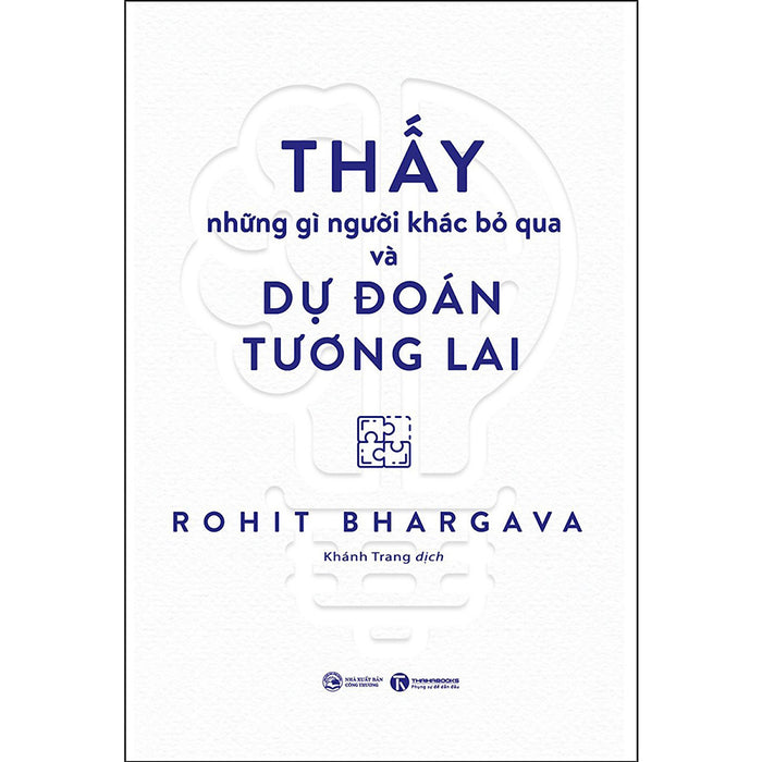 Thấy Những Gì Người Khác Bỏ Qua Và Dự Đoán Tương Lai Thấy Những Gì Người Khác Bỏ Qua Và Dự Đoán Tương Lai