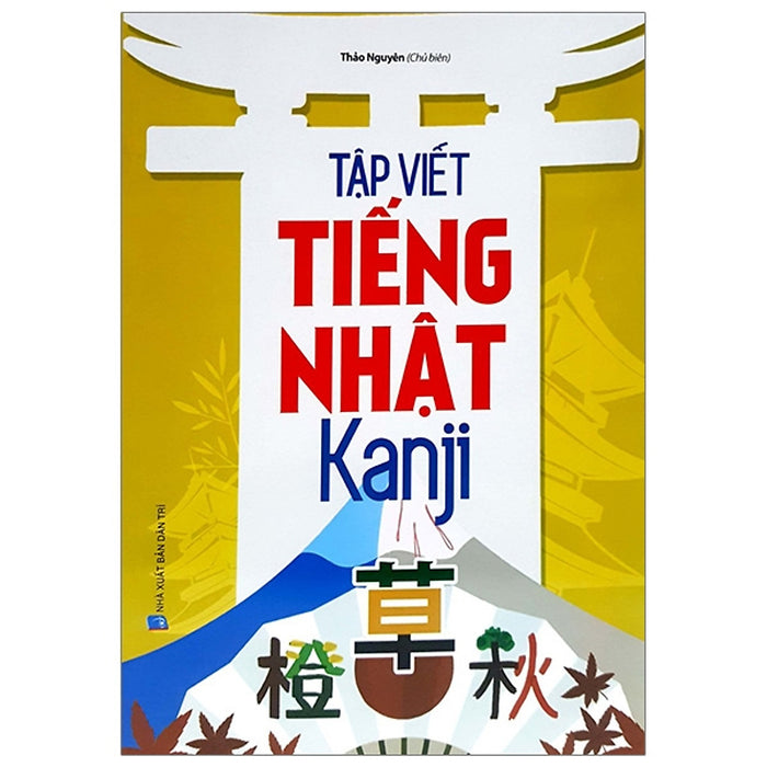 Tập Viết Tiếng Nhật Kanji(Tái Bản 2018) Tập Viết Tiếng Nhật Kanji(Tái Bản 2018)
