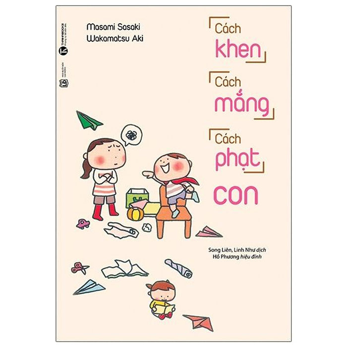 Cách Khen Cách Mắng Cách Phạt Con (Tái Bản 2021) Cách Khen Cách Mắng Cách Phạt Con (Tái Bản 2021)