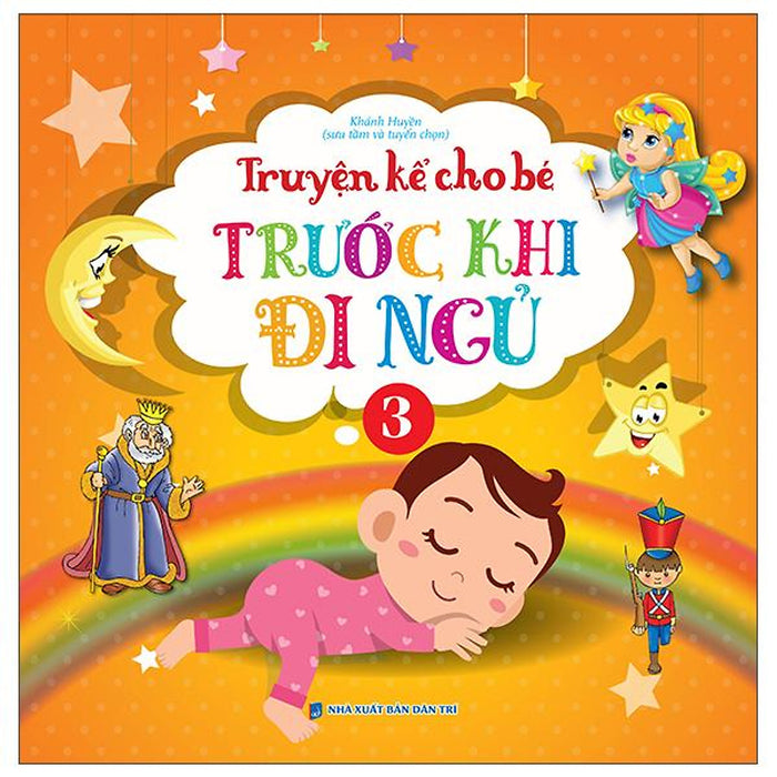 Truyện Kể Cho Bé Trước Khi Đi Ngủ - Quyển 3 Truyện Kể Cho Bé Trước Khi Đi Ngủ - Quyển 3