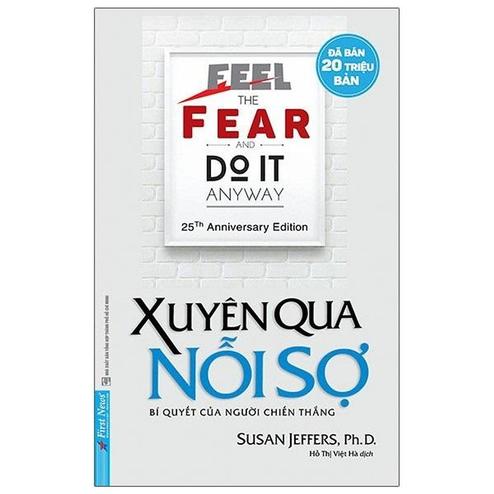 Xuyên Qua Nỗi Sợ - Bí Quyết Của Người Chiến Thắng Xuyên Qua Nỗi Sợ - Bí Quyết Của Người Chiến Thắng