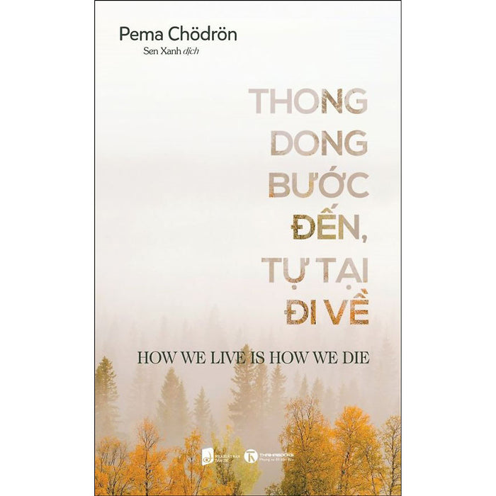 Thong Dong Bước Đến - Tự Tại Đi Về Thong Dong Bước Đến - Tự Tại Đi Về