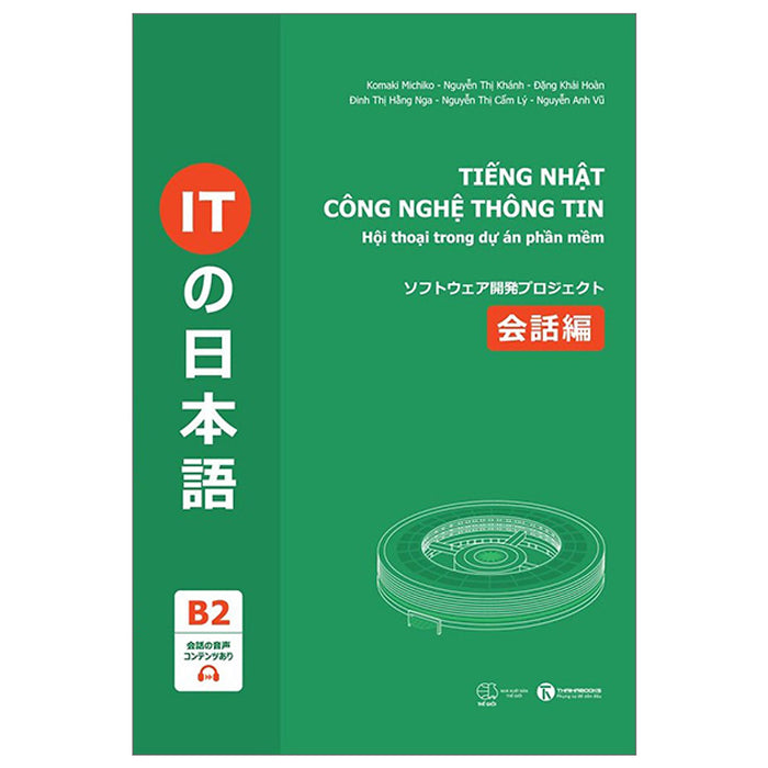 Tiếng Nhật Công Nghệ Thông Tin Trong Ngành Phần Mềm - Hội Thoại Trong Dự Án Phần Mềm Tiếng Nhật Công Nghệ Thông Tin Trong Ngành Phần Mềm - Hội Thoại Trong Dự Án Phần Mềm