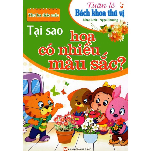 Tuần Lễ Bách Khoa Thú Vị - Tại Sao Hoa Có Nhiều Màu Sắc?