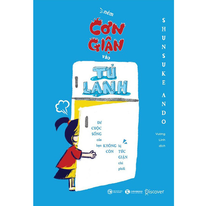 Ném Cơn Giận Vào Tủ Lạnh Ném Cơn Giận Vào Tủ Lạnh