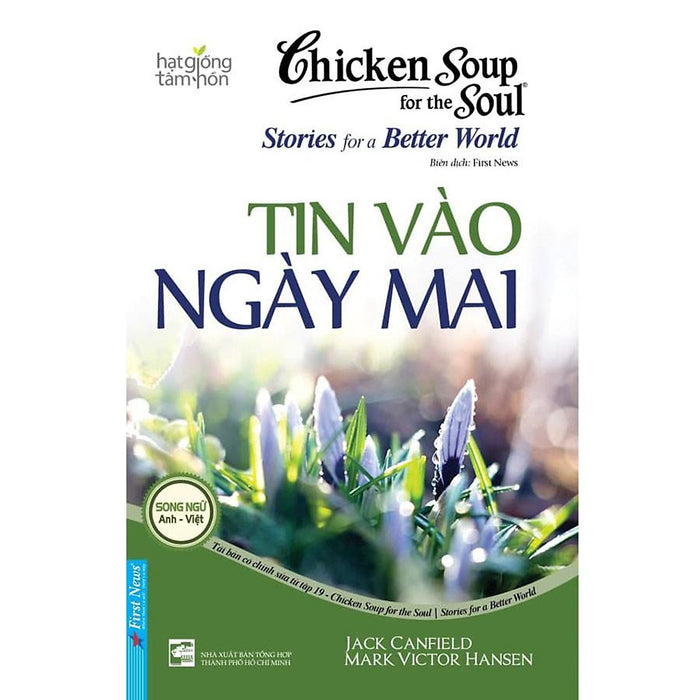 Chicken Soup For The Soul Stories For A Better World 19 - Tin Vào Ngày Mai - Bản Quyền Chicken Soup For The Soul Stories For A Better World 19 - Tin Vào Ngày Mai - Bản Quyền