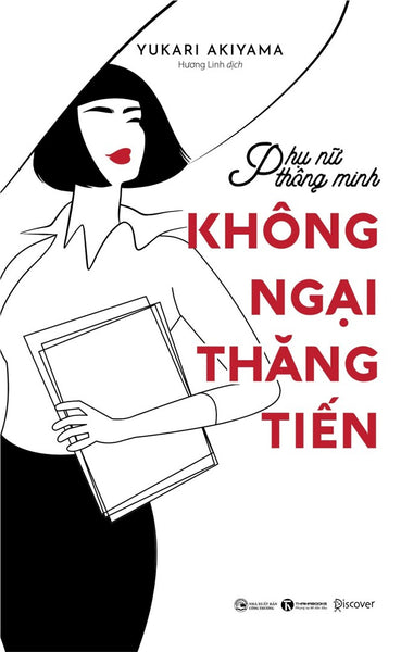 Sách Phát Triển Bản Thân-Phụ Nữ Thông Minh: Không Ngại Thăng Tiến