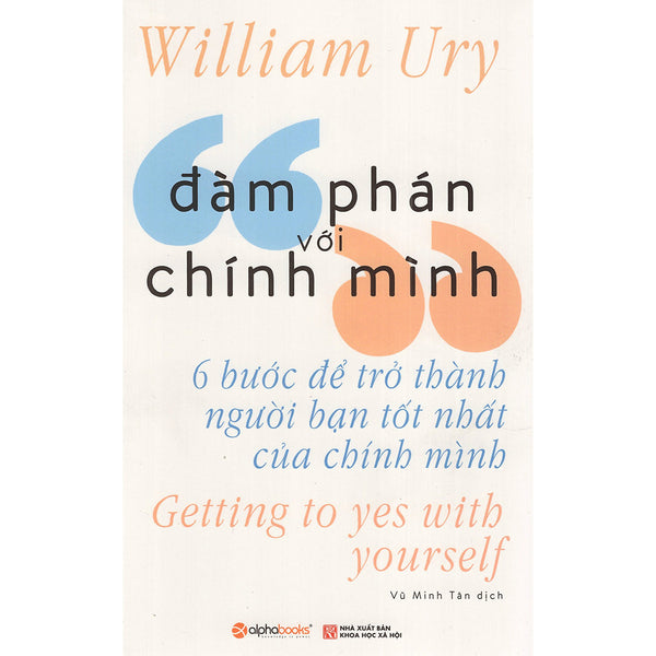 Đàm Phán Với Chính Mình - Getting To Yes With Yourself ( Tặng Kèm Bookmark Tuyệt Đẹp )