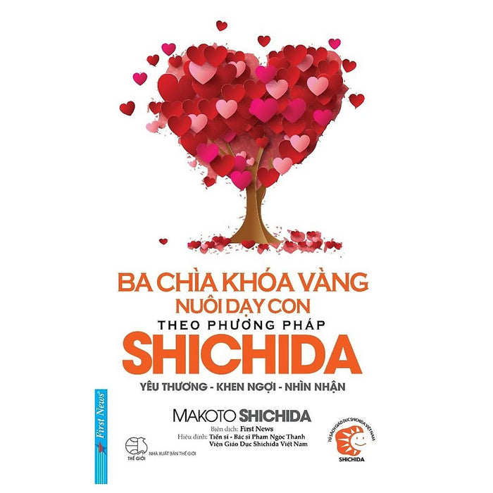 Sách - Yêu Thương, Khen Ngợi Và Nhìn Nhận - Bí Quyết Nuôi Dạy Con Theo Phương Pháp Shichida - Ba Chìa Khóa Vàng Nuôi Dạy Con Theo Phương Pháp Shichida Sách - Yêu Thương, Khen Ngợi Và Nhìn Nhận - Bí Quyết Nuôi Dạy Con Theo Phương Pháp Shichida - Ba Chìa Khóa Vàng Nuôi Dạy Con Theo Phương Pháp Shichida