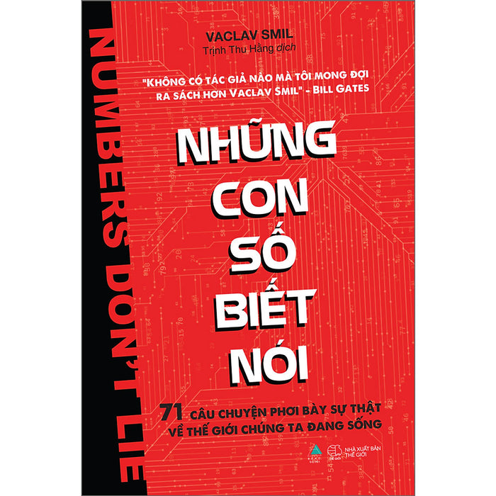Những Con Số Biết Nói -  71 Câu Chuyện Phơi Bày Sự Thật Về Thế Giới Chúng Ta Đang Sống Những Con Số Biết Nói -  71 Câu Chuyện Phơi Bày Sự Thật Về Thế Giới Chúng Ta Đang Sống