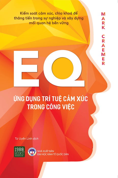 Eq Ứng Dụng Trí Tuệ Cảm Xúc Trong Công Việc Eq Ứng Dụng Trí Tuệ Cảm Xúc Trong Công Việc