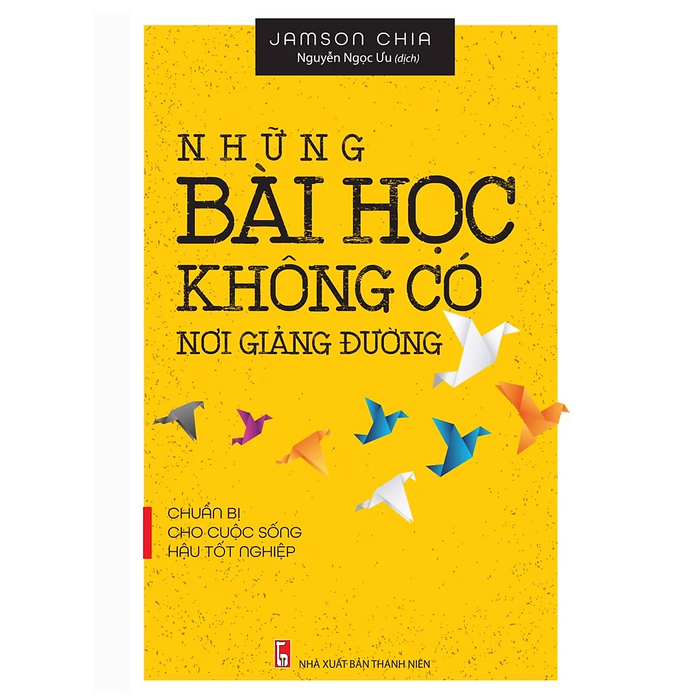 Những Bài Học Không Có Nơi Giảng Đường Những Bài Học Không Có Nơi Giảng Đường