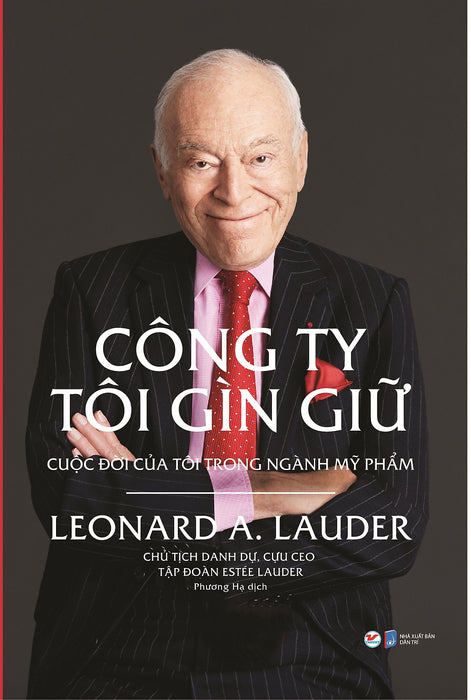 Công Ty Tôi Gìn Giữ - Cuộc Đời Của Tôi Trong Ngành Mỹ Phẩm Công Ty Tôi Gìn Giữ - Cuộc Đời Của Tôi Trong Ngành Mỹ Phẩm