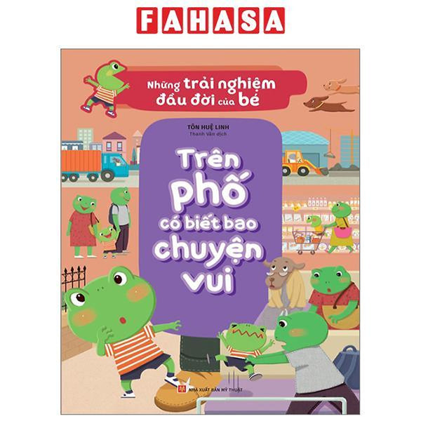Những Trải Nghiệm Đầu Đời Của Bé - Trên Phố Có Biết Bao Chuyện Vui